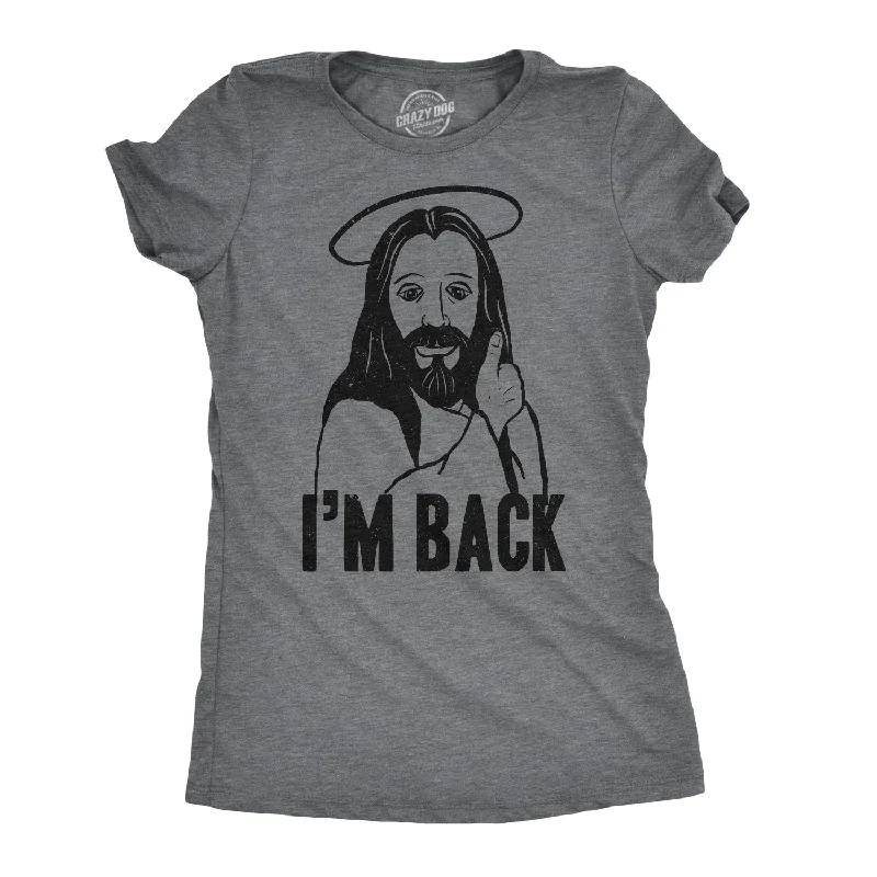 Muscle Women T Shirt for a Sporty and Casual LookI'm Back Jesus Women's T Shirt