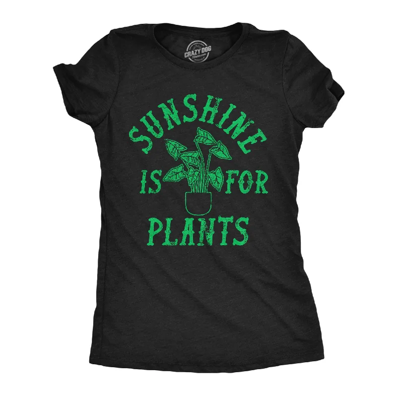 Graphic Print Women T Shirt for a Trendy StatementSunshine Is For Plants Women's T Shirt