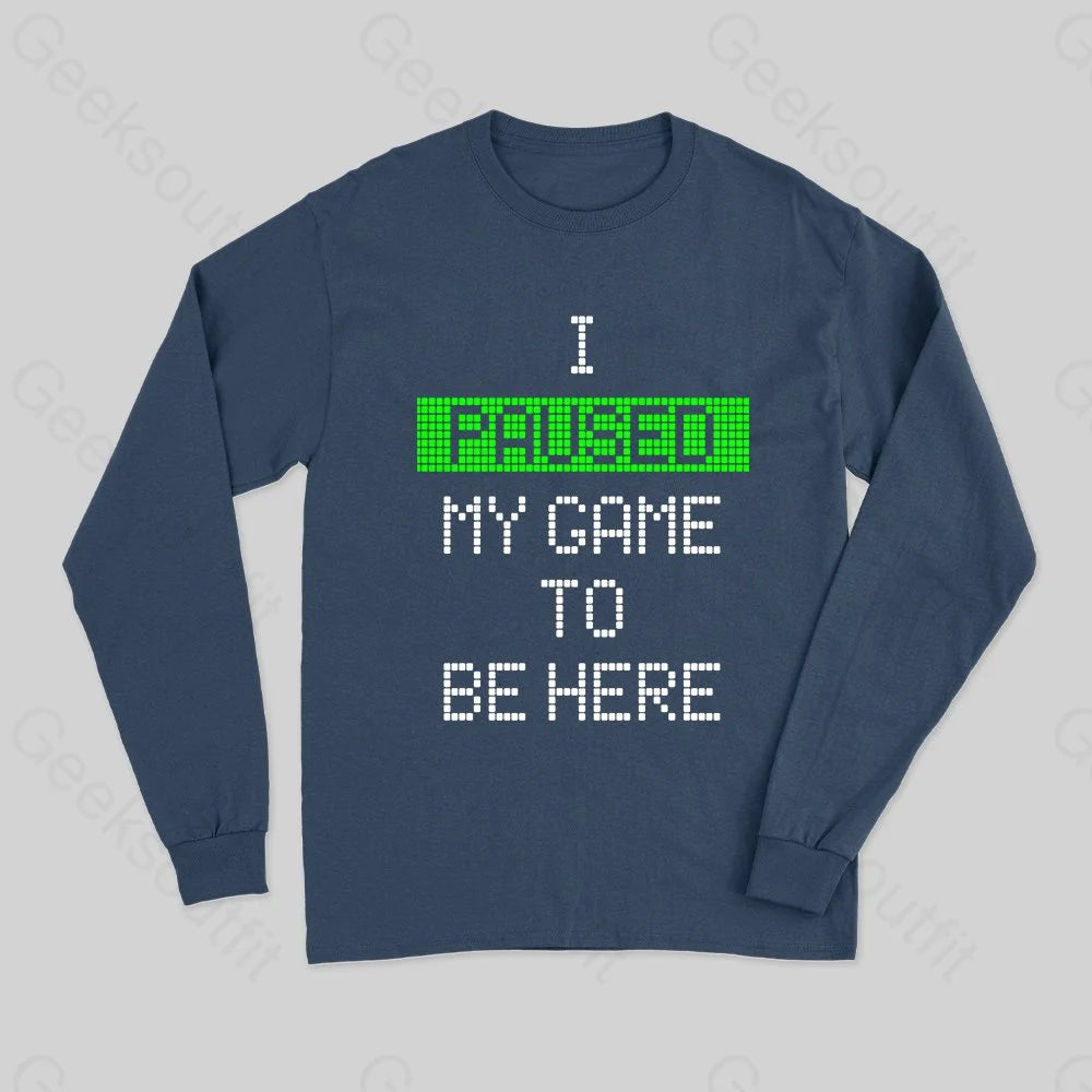 Sequined Women T Shirt for a Sparkly Night OutI Paused My Game To Be Here Long Sleeve T-Shirt